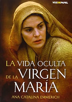 La vida oculta de la Virgen María