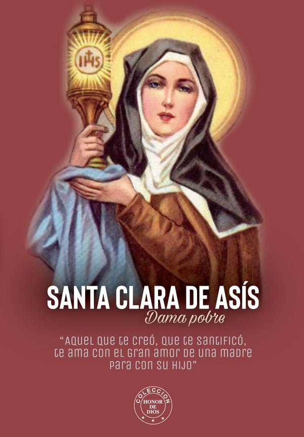 Santa Clara de Asís - Honor de Dios