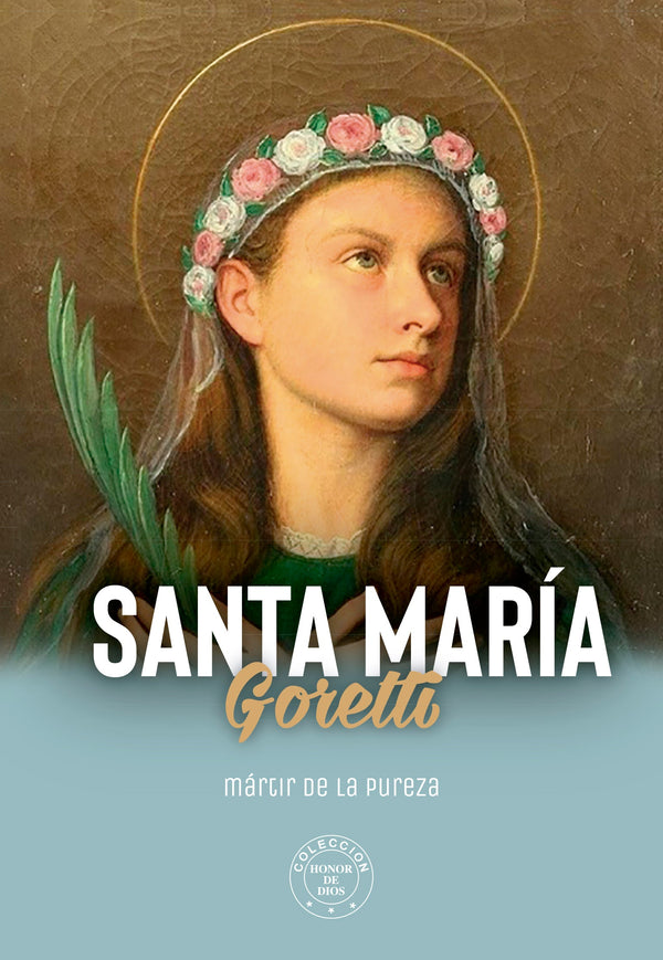 Santa María Goretti - Honor de Dios