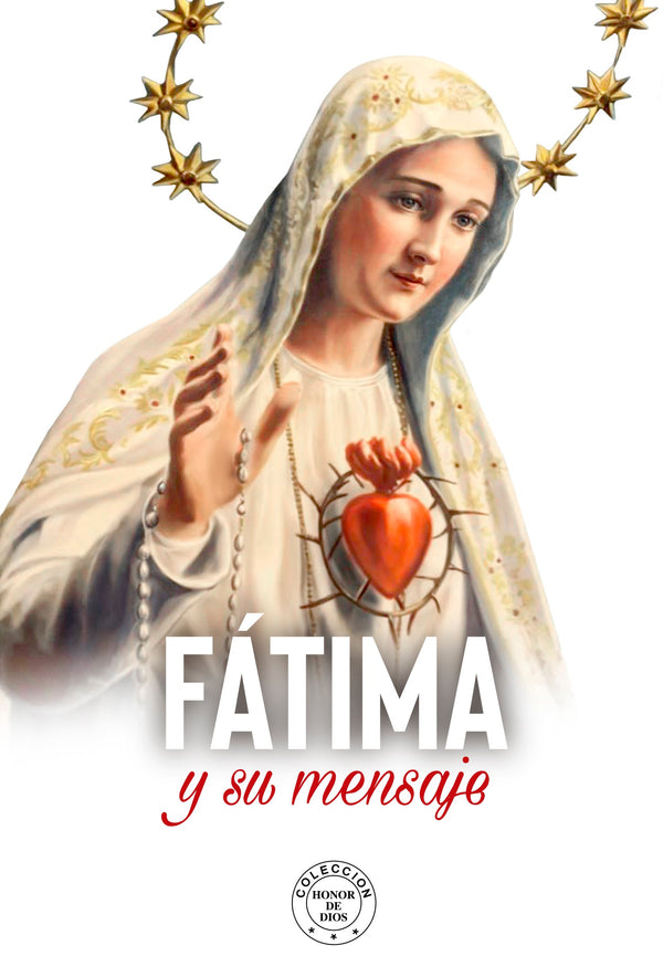 Fátima y su mensaje - Honor de Dios