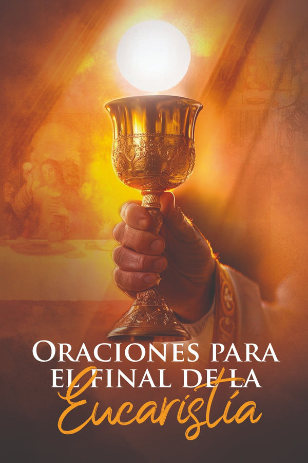 Oraciones para el final de la Eucaristía